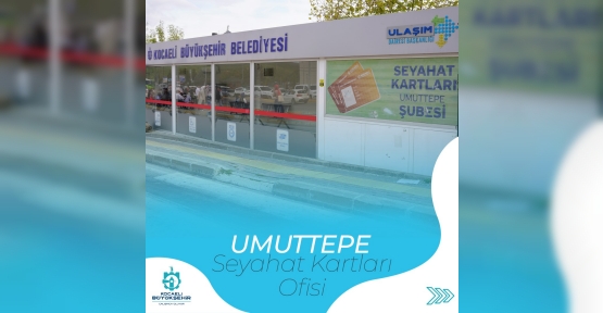 Umuttepe Seyahat Kart Ofisi Yeniden Hizmette