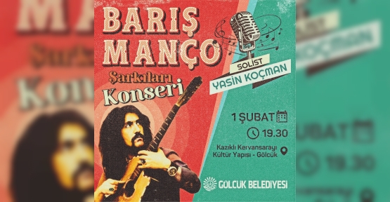 Barış Manço Unutulmaz Şarkıları İle Gölcük'te Anılacak