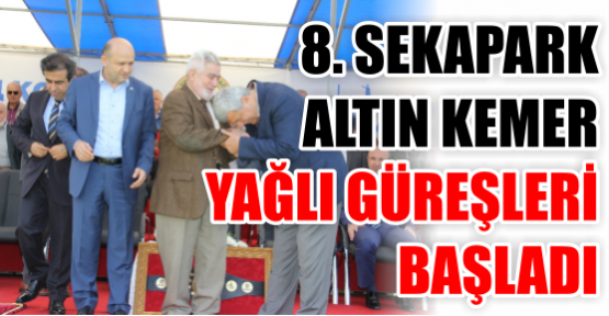 8. SEKAPARK ALTIN KEMER YAĞLI GÜREŞLERİ BAŞLADI