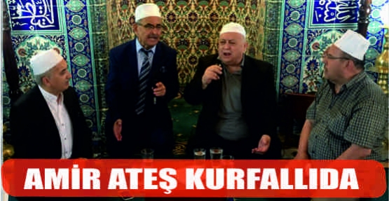 AMİR ATEŞ KURFALLIDA