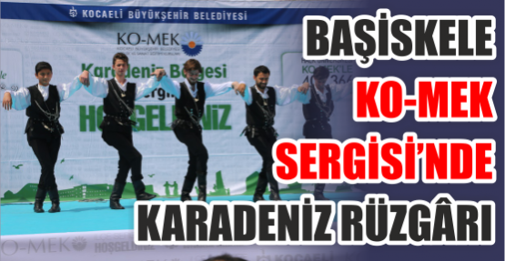 Başiskele KO-MEK Sergisi’nde Karadeniz rüzgârı