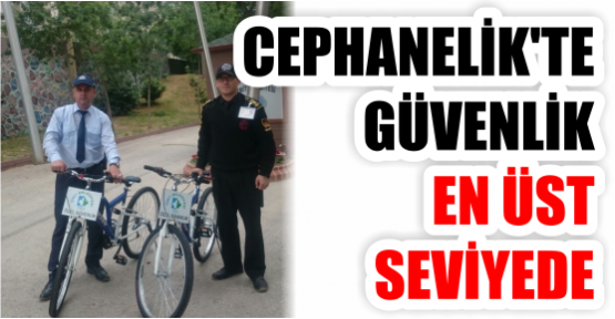 CEPHANELİK'TE GÜVENLİK EN ÜST SEVİYEDE