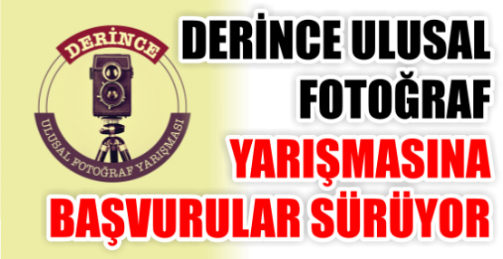 DERİNCE ULUSAL FOTOĞRAF  YARIŞMASINA BAŞVURULAR SÜRÜYOR.