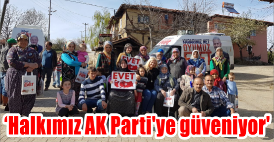 ‘Halkımız AK Parti’ye güveniyor’