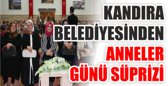 Kandıra Belediyesinden Annelere Anneler Günü Süprizi