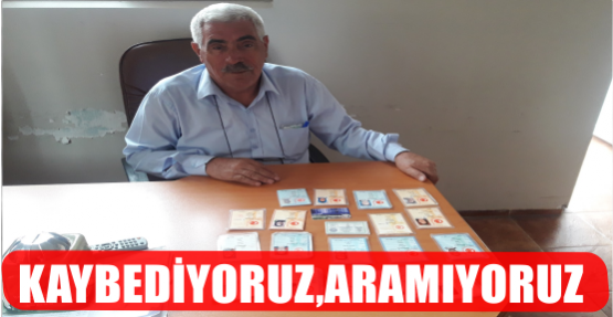 KAYBEDİYORUZ, ARAMIYORUZ