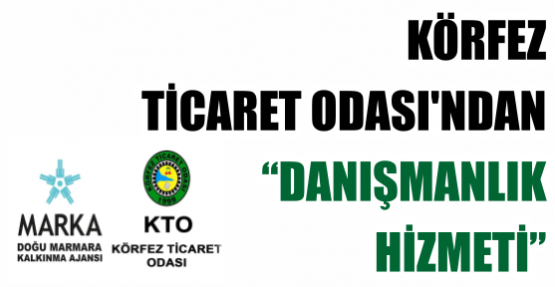 KÖRFEZ TİCARET ODASI’NDAN “DANIŞMANLIK HİZMETİ” .