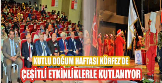 KUTLU DOĞUM HAFTASI KÖRFEZ’DE ÇEŞİTLİ ETKİNLİKLERLE KUTLANIYOR