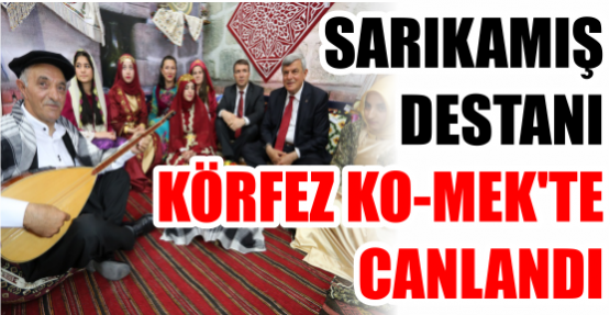 SARIKAMIŞ DESTANI KÖRFEZ KO-MEK’TE CANLANDI 