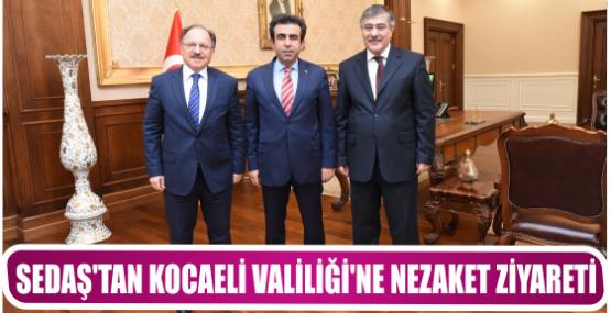 SEDAŞ'TAN KOCAELİ VALİLİĞİ'NE NEZAKET ZİYARETİ